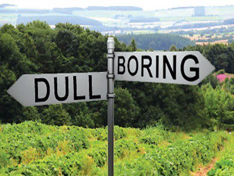 Dull, boring, referral